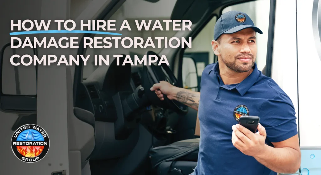 How to Hire the Right Water Restoration Company in tampa fl